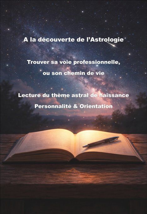 Lecture de votre thème astral de naissance - Trouver sa voie professionnelle ou son chemin de vie